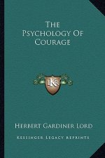 The Psychology of Courage