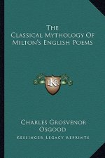 The Classical Mythology of Milton's English Poems
