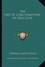 The Life of Lord Stratford de Redcliffe