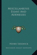 Miscellaneous Essays and Addresses