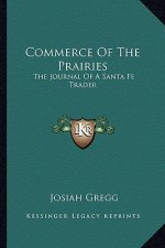 Commerce of the Prairies: The Journal of a Santa Fe Trader