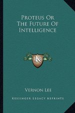 Proteus or the Future of Intelligence