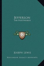 Jefferson: The Freethinker