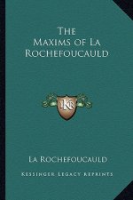 The Maxims of La Rochefoucauld