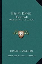 Henry David Thoreau: American Men of Letters