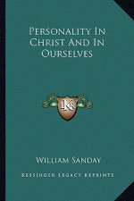 Personality in Christ and in Ourselves