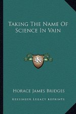 Taking the Name of Science in Vain
