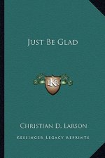 Just Be Glad