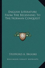 English Literature from the Beginning to the Norman Conquest