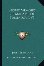 Secret Memoirs of Madame de Pompadour V1