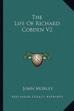 The Life of Richard Cobden V2
