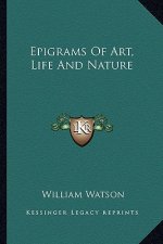 Epigrams of Art, Life and Nature