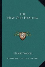 The New Old Healing