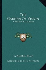 The Garden Of Vision: A Story Of Growth