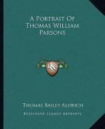 A Portrait of Thomas William Parsons