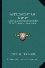 Astronomy of Today: A Popular Introduction in Non-Technical Language