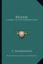 Release: A Sequel to the Wonder Child