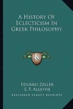 A History Of Eclecticism In Greek Philosophy