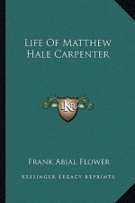 Life of Matthew Hale Carpenter