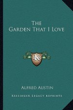 The Garden That I Love