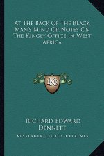 At the Back of the Black Man's Mind or Notes on the Kingly Office in West Africa