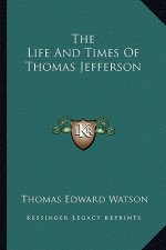 The Life and Times of Thomas Jefferson
