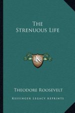 The Strenuous Life