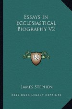 Essays in Ecclesiastical Biography V2