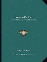 Leonardo Da Vinci: Artist, Thinker and Man of Science V2