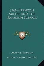 Jean-Francois Millet and the Barbizon School