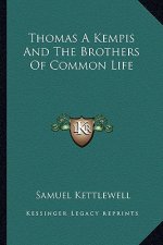 Thomas a Kempis and the Brothers of Common Life