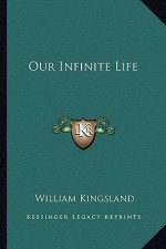 Our Infinite Life