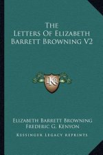 The Letters of Elizabeth Barrett Browning V2