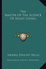 The Master of the Science of Right Living