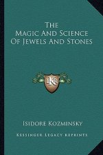 The Magic and Science of Jewels and Stones