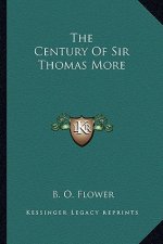 The Century of Sir Thomas More