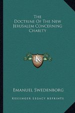 The Doctrine of the New Jerusalem Concerning Charity