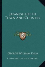 Japanese Life in Town and Country