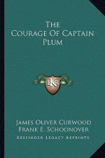 The Courage of Captain Plum