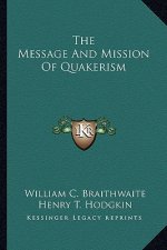 The Message and Mission of Quakerism