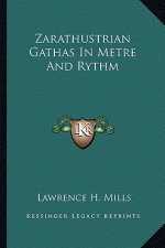 Zarathustrian Gathas in Metre and Rythm