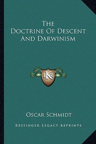 The Doctrine of Descent and Darwinism