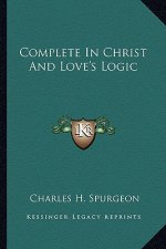 Complete in Christ and Love's Logic