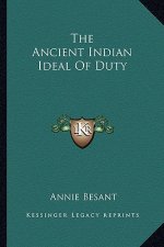 The Ancient Indian Ideal of Duty