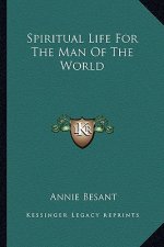 Spiritual Life for the Man of the World
