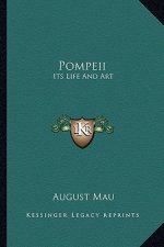 Pompeii: Its Life and Art