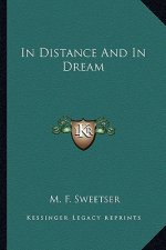 In Distance and in Dream