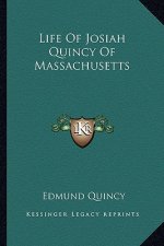 Life of Josiah Quincy of Massachusetts