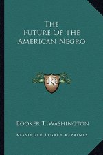 The Future of the American Negro