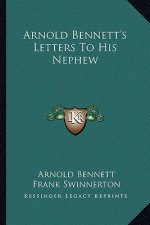 Arnold Bennett's Letters to His Nephew